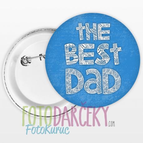 Odznak 58mm "The Best Dad"