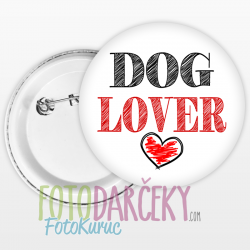 Odznak 58mm "Dog Lover"
