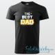 Pánske tričko "The Best Dad"