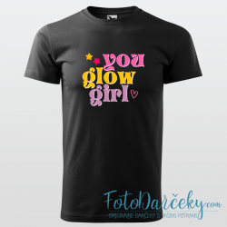Basic tričko "you glow girl"