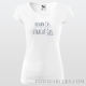 Dámske tričko „Nemám čas strácať čas“