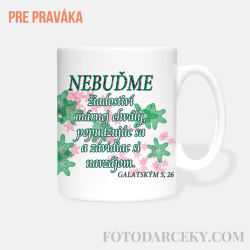 Hrnček "Nebuďme žiadostiví"