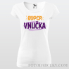 Dámske tričko "Super vnučka"