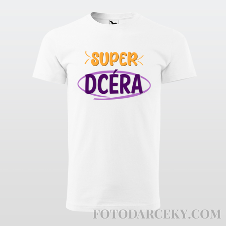 Detské tričko "Super dcéra"