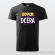 Detské tričko "Super dcéra"
