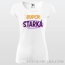 Dámske tričko "Super starká"