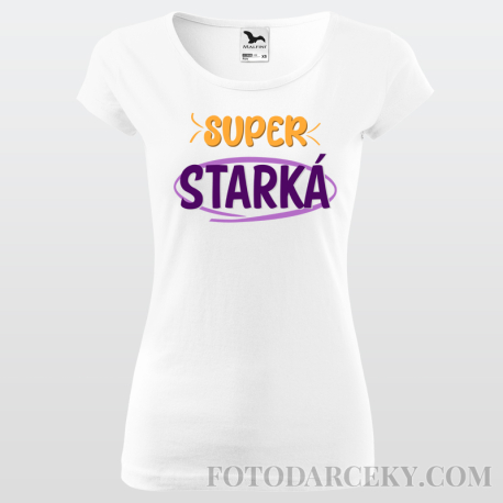Dámske tričko "Super starká"