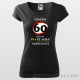 Dámske tričko "Nemám 50...mám iba 18..."