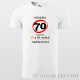 Pánske tričko "Nemám 70...mám iba 18..."