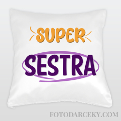 Vankúš "Super sestra"