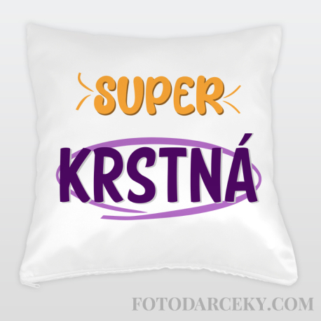 Vankúš "Super krstná"
