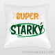 Vankúš "Super starký"