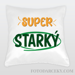 Vankúš "Super starký"
