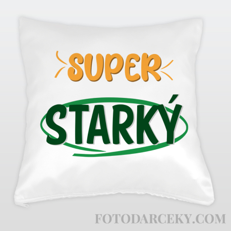Vankúš "Super starký"