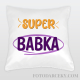 Vankúš "Super babka"