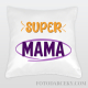 Vankúš "Super mama"