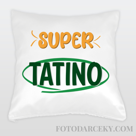 Vankúš "Super tatino"