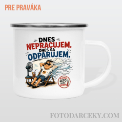 Smaltovaný hrnček "Dnes nepracujem. Dnes sa odparujem"