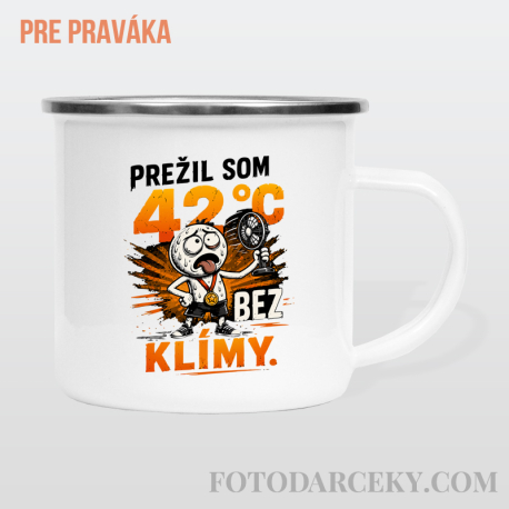 Smaltovaný hrnček "Prežil som 42°C bez klímy"