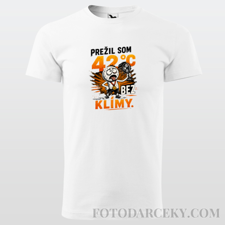 Pánske tričko "Prežil som 42°C bez klímy"
