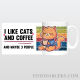 Hrnček „I like cats and coffee...and maybe 3 people“