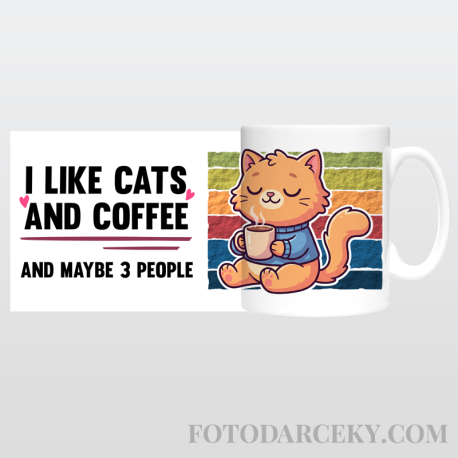Hrnček „I like cats and coffee...and maybe 3 people“