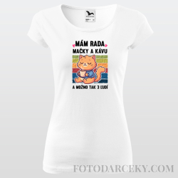 Dámske tričko "Mám rada mačky a kávu...a možno 3 ľudí"