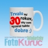 Hrnček „Trvalo mi 30 rokov, kým som začal...“